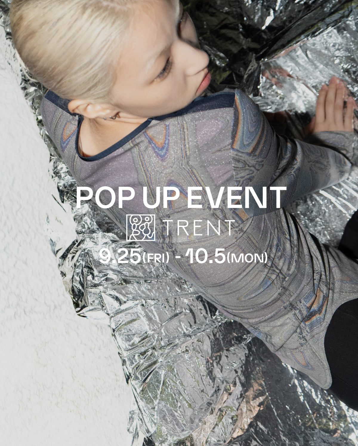POP UP EVENT in FUKUOKA TRENT<br>09.25(FRI) - 10.5(MON)